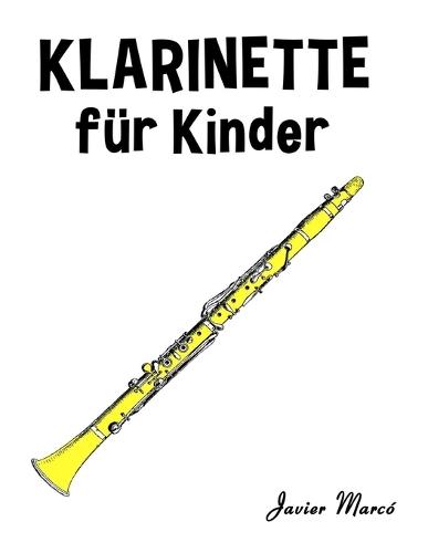 Klarinette für Kinder: Weihnachtslieder, Klassische Musik, Kinderlieder, Traditionelle Lieder und Volkslieder!