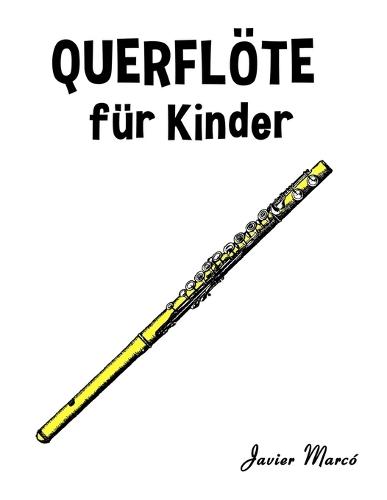 Querflöte für Kinder: Weihnachtslieder, Klassische Musik, Kinderlieder, Traditionelle Lieder und Volkslieder!