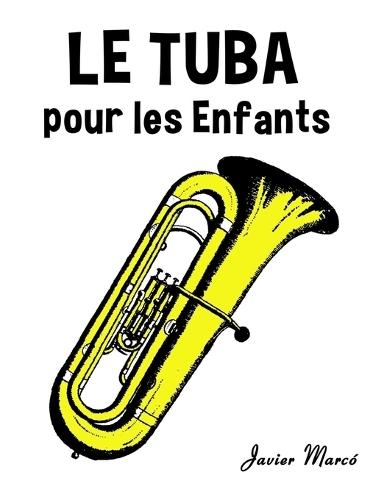 Le Tuba pour les enfants: Chants de Noël, Musique Classique, Comptines, Chansons Folklorique et Traditionnelle!