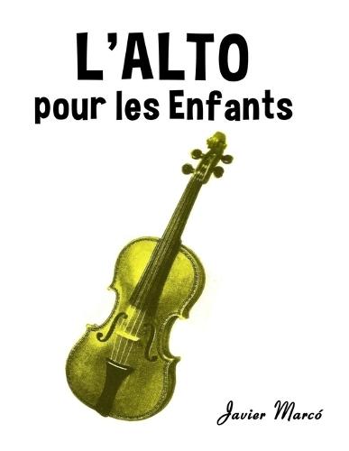 L'Alto pour les enfants: Chants de Noël, Musique Classique, Comptines, Chansons Folklorique et Traditionnelle!