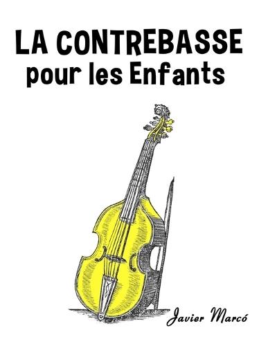 La Contrebasse pour les enfants: Chants de Noël, Musique Classique, Comptines, Chansons Folklorique et Traditionnelle!