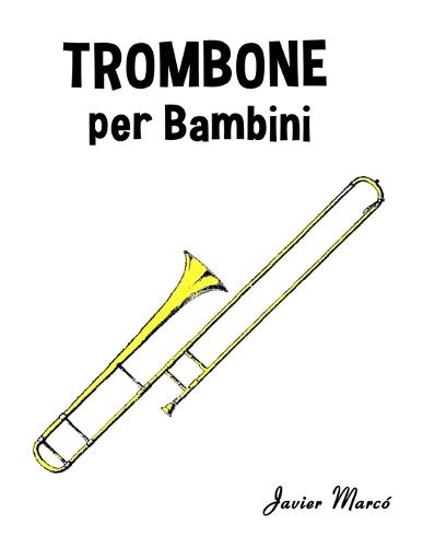 Trombone per Bambini: Canti di Natale, Musica Classica, Filastrocche, Canti Tradizionali e Popolari!