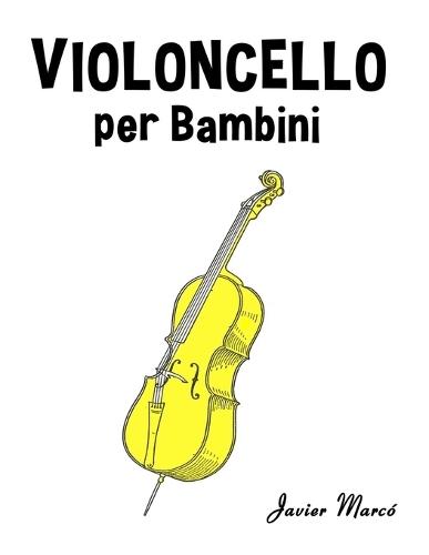 Violoncello per Bambini: Canti di Natale, Musica Classica, Filastrocche, Canti Tradizionali e Popolari!