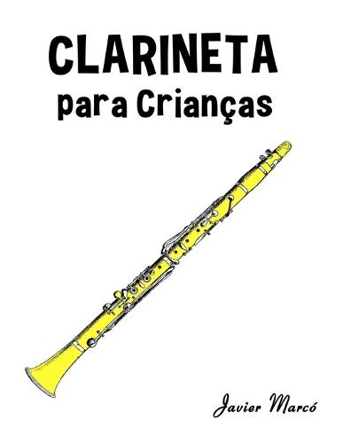 Clarineta para Crianças: Canções de Natal, Música Clássica, Canções Infantis e Canções Folclóricas!