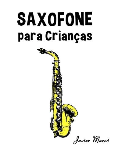 Saxofone para Crianças: Canções de Natal, Música Clássica, Canções Infantis e Canções Folclóricas!