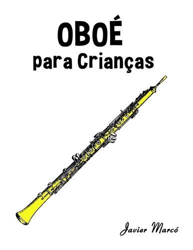 Oboé para Crianças: Canções de Natal, Música Clássica, Canções Infantis e Canções Folclóricas!