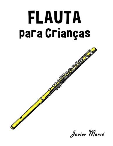 Flauta para Crianças: Canções de Natal, Música Clássica, Canções Infantis e Canções Folclóricas!