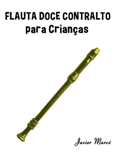 Flauta Doce Contralto para Crianças: Canções de Natal, Música Clássica, Canções Infantis e Canções Folclóricas!