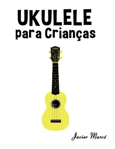 Ukulele para Crianças: Canções de Natal, Música Clássica, Canções Infantis e Canções Folclóricas!