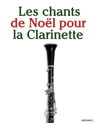 Les chants de Noël pour la Clarinette