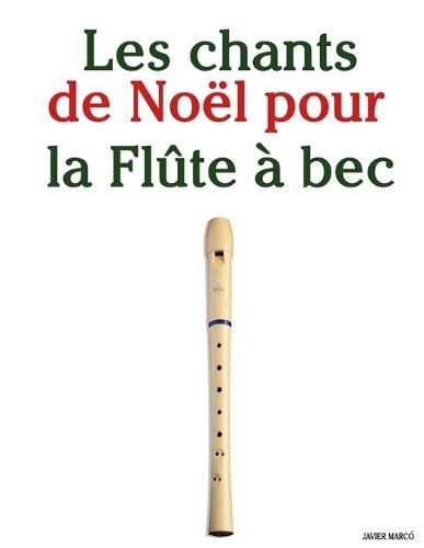 Les chants de Noël pour la Flûte à bec