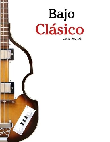 Bajo Clásico: Piezas fáciles de Bach, Mozart, Beethoven, Vivaldi y otros compositores