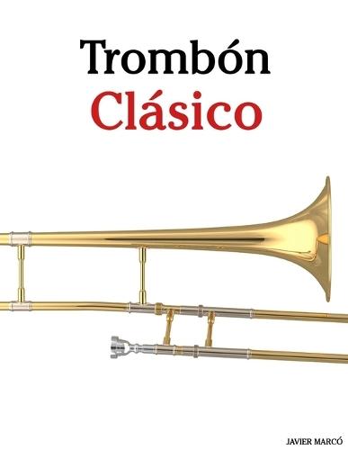 Trombón Clásico: Piezas fáciles de Bach, Mozart, Beethoven, Vivaldi y otros compositores