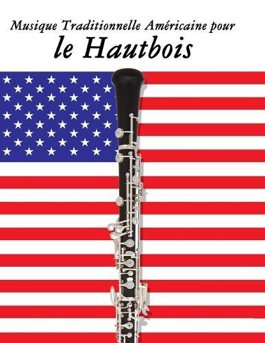 Musique Traditionnelle Américaine pour le Hautbois: 10 Chansons Patriotiques des États-Unis