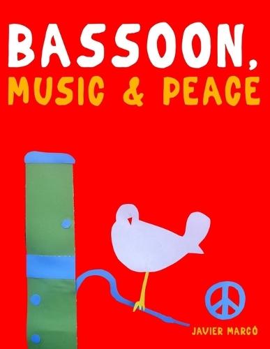 Bassoon, Music & Peace: 10 Easy Themes for Bassoon Beginner Book