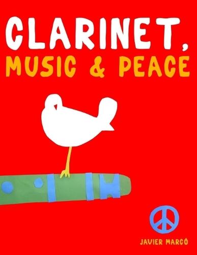 Clarinet, Music & Peace: 10 Easy Themes for Clarinet Beginner Book