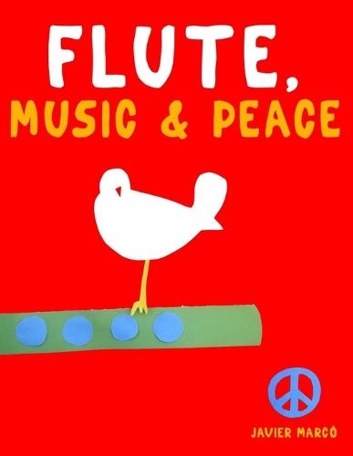 Flute, Music & Peace: 10 Easy Themes for Flute Beginner Book