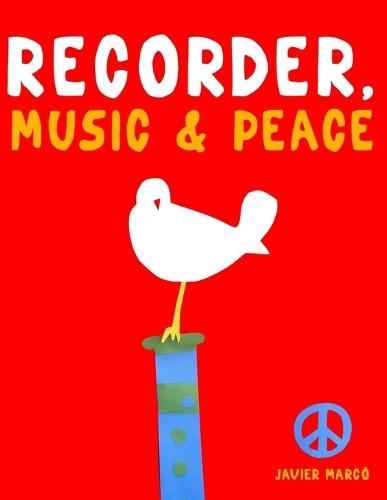 Recorder, Music & Peace: 10 Easy Themes for Recorder Beginner Book