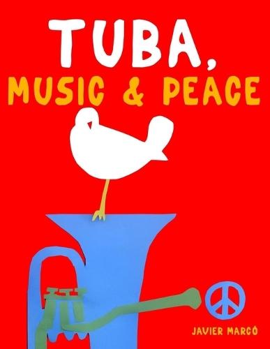 Tuba, Music & Peace: 10 Easy Themes for Tuba Beginner Book