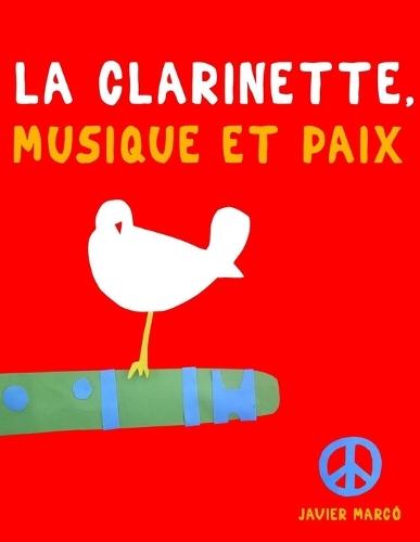 La Clarinette, Musique et Paix: 10 pièces faciles pour la Clarinette débutant livre