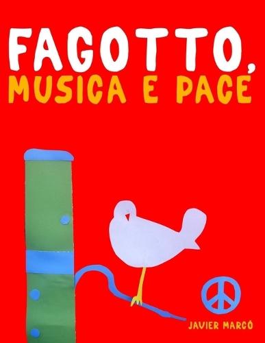 Fagotto, Musica e Pace: 10 Pezzi Facili per Fagotto Libro per Principianti