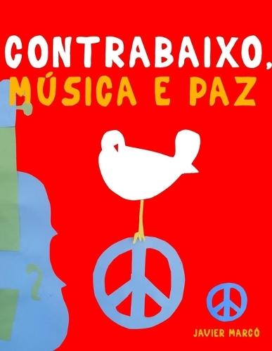 Contrabaixo, Música e paz: 10 peças fáciles para o Contrabaixo livro para principiantes