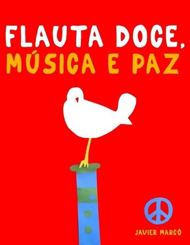 Flauta Doce, Música e paz: 10 peças fáciles para a Flauta Doce livro para principiantes