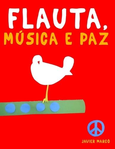 Flauta, Música e paz: 10 peças fáciles para a Flauta livro para principiantes