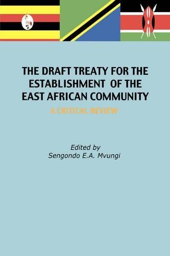 The Draft Treaty for the Establishment of the East African Community: A Critical Review