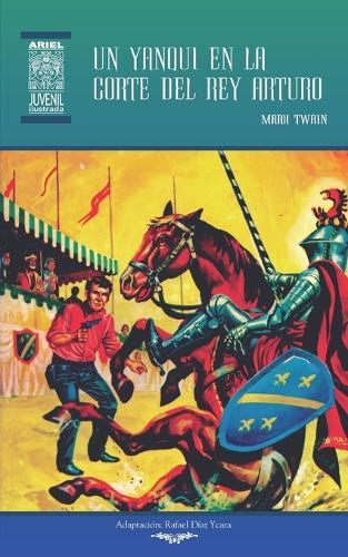 Un yanqui en la Corte del rey Arturo: Ilustrado