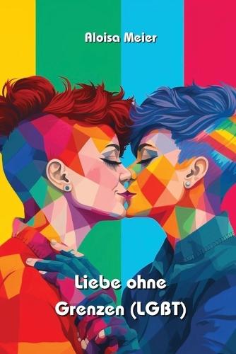 Liebe ohne Grenzen (LGBT)