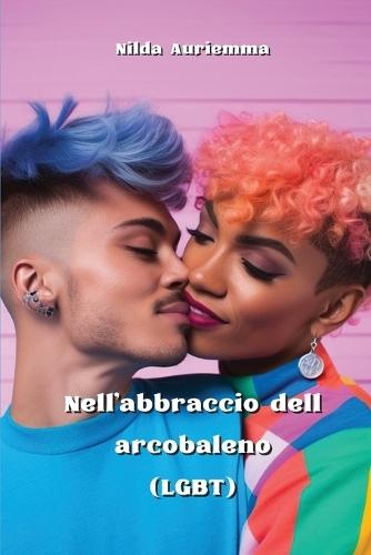 Nell'abbraccio dell arcobaleno (LGBT)