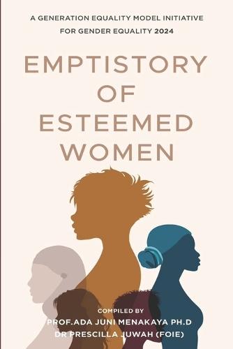 Emptistory of Esteemed Women: A Generation Equality Model Initiative For Gender Equality 2024