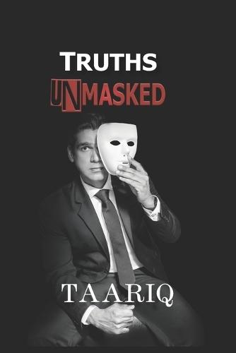Truths Unmasked