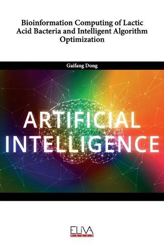 Bioinformation Computing of Lactic Acid Bacteria and Intelligent Algorithm Optimization