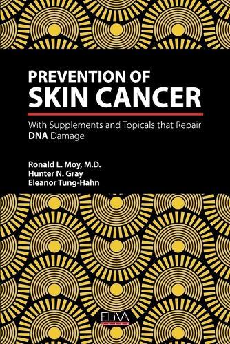 Prevention of Skin Cancer: With Supplements and Topicals that Repair DNA Damage