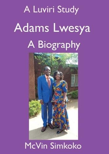 Adams Lwesya: A Biography