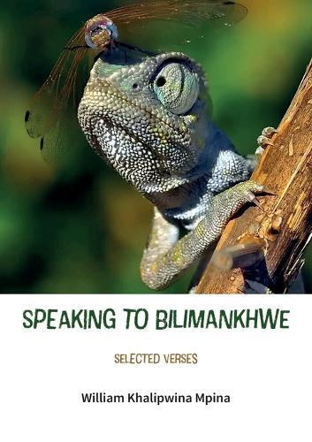 Speaking to Bilimankhwe: Selected Verses