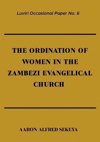 The Ordination of Women in the Zambezi Evangelical Church