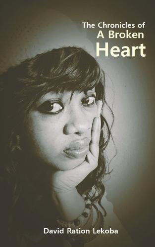 The Chronicles of A Broken Heart