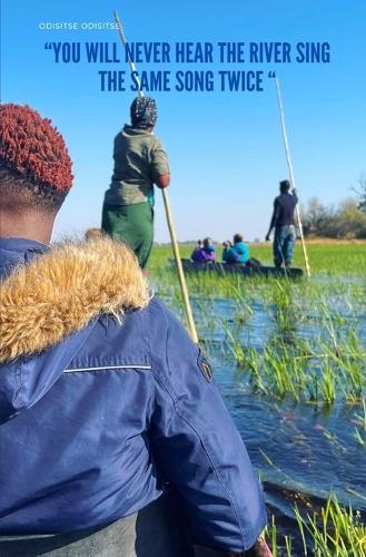 You Will Never Hear The River Sing The Same Song Twice