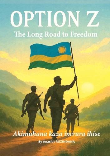 Option Z: The long road to freedom