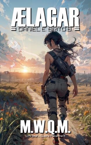 Ælagar: M.W.Q.M. (¿Mi Waifu quiere matarme?)