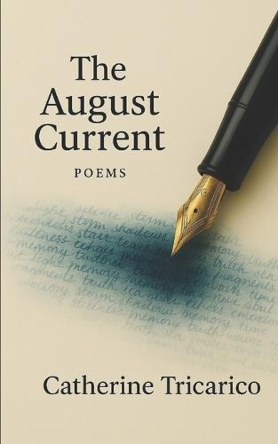 The August Current: Poems