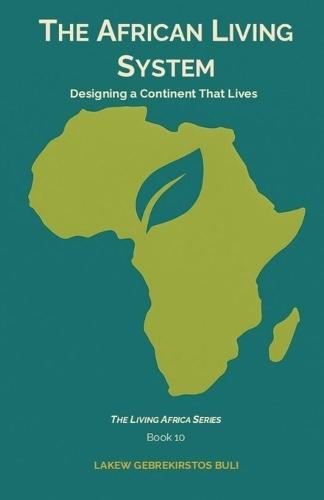 The African Living System: Designing A Continent That Lives