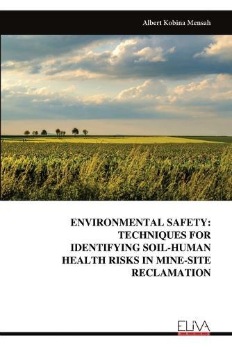 Environmental Safety: Techniques for Identifying Soil-Human Health Risks in Mine-Site Reclamation