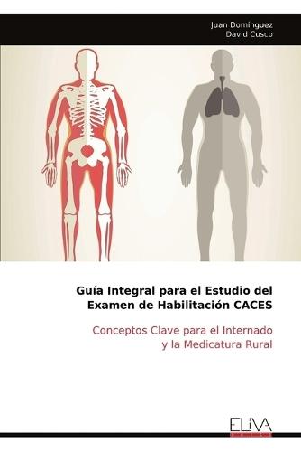 Guía Integral para el Estudio del Examen de Habilitación CACES: Conceptos Clave para el Internado y la Medicatura Rural