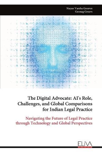 The Digital Advocate: AI's Role, Challenges, and Global Comparisons for Indian Legal Practice
