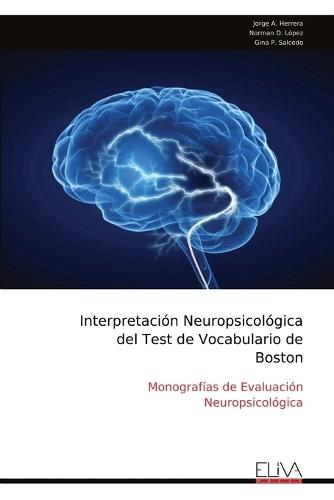 Interpretación Neuropsicológica del Test de Vocabulario de Boston: Monografías de Evaluación Neuropsicológica