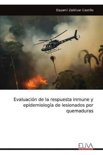 Evaluación de la respuesta inmune y epidemiología de lesionados por quemaduras